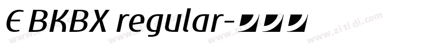 E BKBX regular字体转换